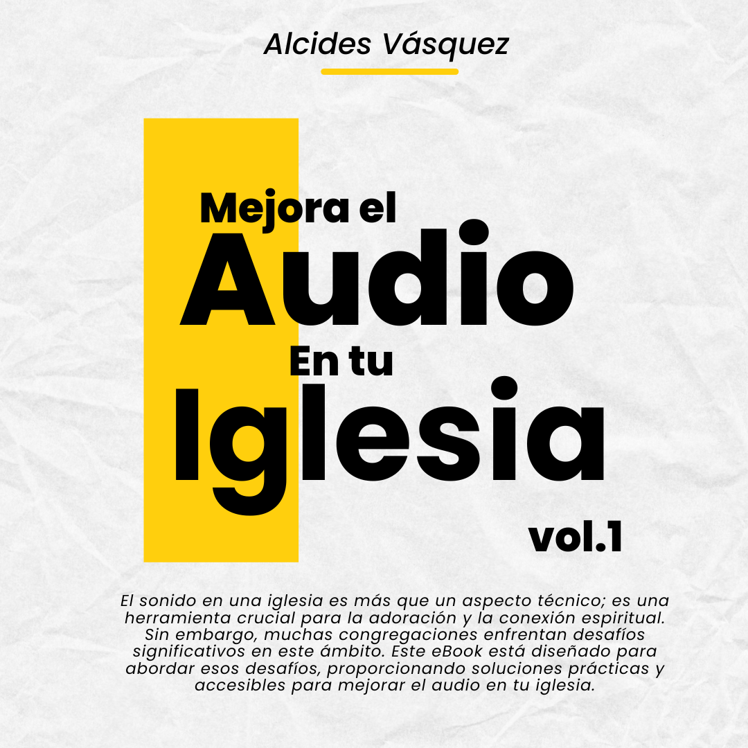 Ebook Esencial: Mejora Audio Iglesia, Sonido Impactante, Adoración Clara y Poderosa