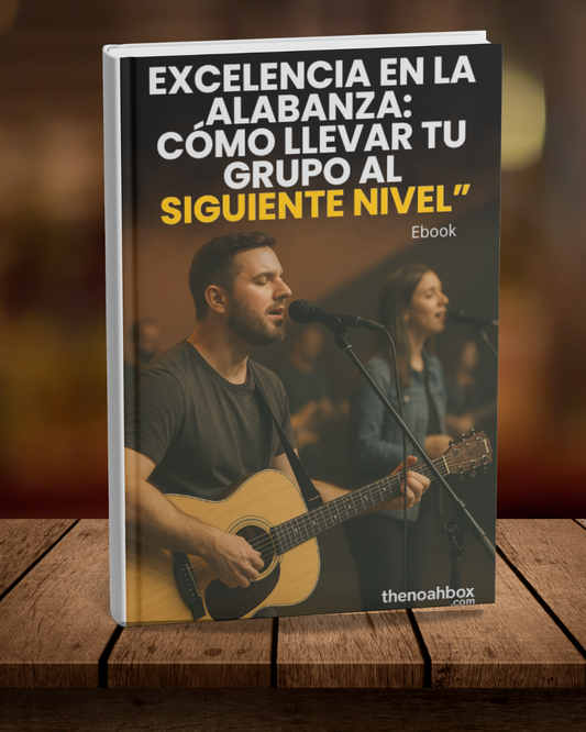 Ebook Excelencia en la Alabanza:  Cómo llevar tu grupo al siguiente nivel”