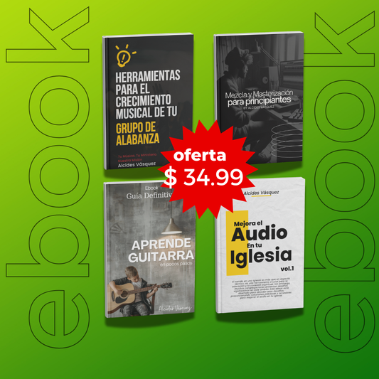 Pack 4 Ebooks Esenciales: Músicos, Sonidistas y Líderes de Alabanza Cristiana